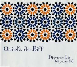 Quinta Do Bill : Diz-me Lá